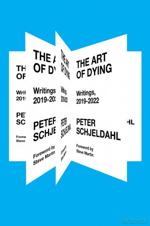 The Art of Dying: Writings, 2019-2022 - Schjeldahl/Martin [KSIĄŻKA]