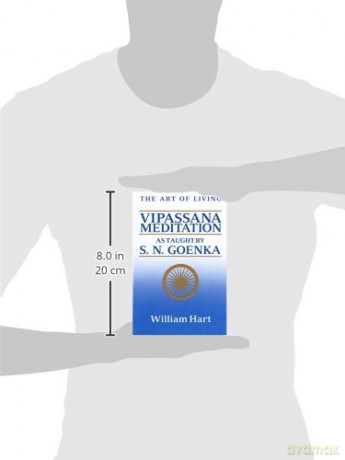 The Art of Living: Vipassana Meditation as Taught by S.N. Goenka - William Hart [KSIĄŻKA]
