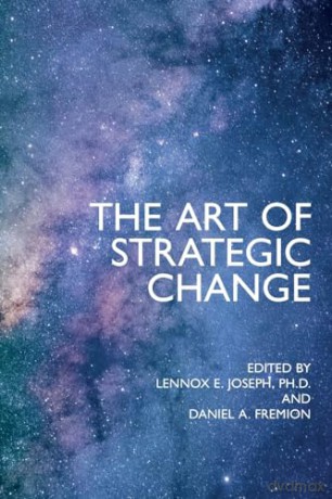 The Art of Strategic Change [KSIĄŻKA]