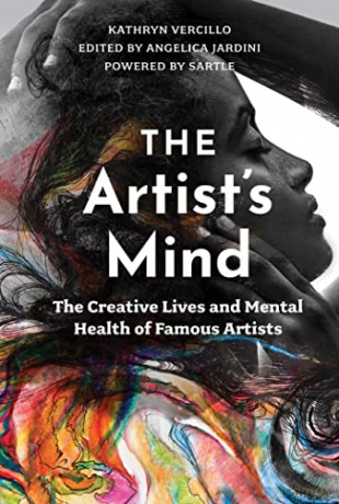 The Artist's Mind: The Creative Lives and Mental Health of Famous Artists - Kathryn Vercillo [KSIĄŻKA]