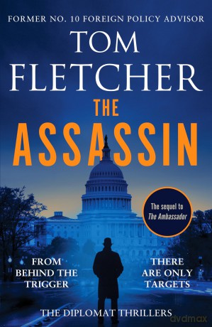 The Assassin: An action-packed espionage thriller (The Diplomat Thrillers, 2) - Tom Fletcher [KSIĄŻKA]