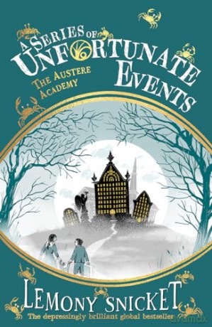 The Austere Academy: New for 2024, the 25th anniversary Collector's Edition of Lemony Snicket's classic mystery tale (A Series of Unfortunate Events) - Lemony Snicket [KSIĄŻKA]