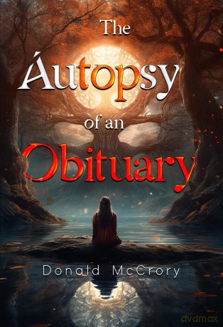 The Autopsy of an Obituary - Donald McCrory [KSIĄŻKA]