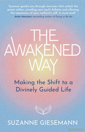 The Awakened Way: Making the Shift to a Divinely Guided Life - Suzanne Giesemann [KSIĄŻKA]