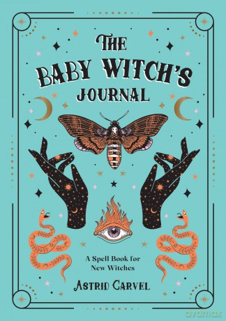 The Baby Witch's Journal: A Spell Book for New Witches - Astrid Carvel [KSIĄŻKA]