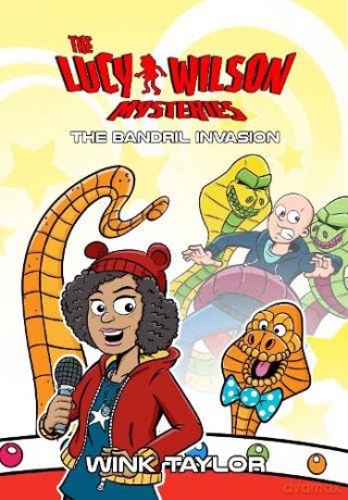The Bandril Invasion (The Lucy Wilson Mysteries) - Wink Taylor [KSIĄŻKA]