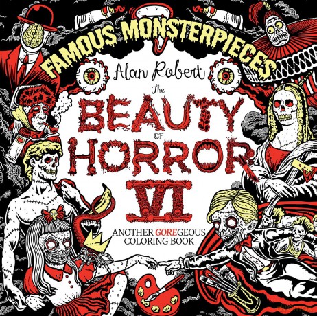 The Beauty of Horror 6: Famous Monsterpieces Coloring Book - Alan Robert [KSIĄŻKA]