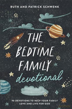 The Bedtime Family Devotional: 90 Devotions to Help Your Family Love and Live for God - Ruth Schwenk [KSIĄŻKA]