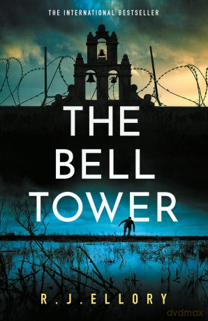 The Bell Tower: The brand new suspense thriller from an award-winning bestseller - R.J. Ellory [KSIĄŻKA]