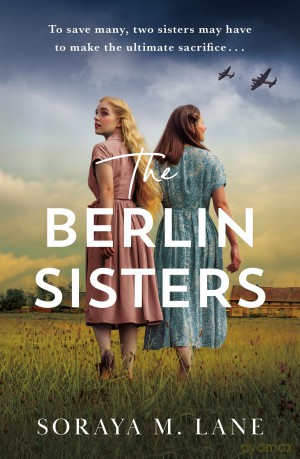 The Berlin Sisters - Soraya M. Lane [KSIĄŻKA]