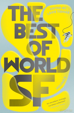 The Best of World SF: Volume 3 - Lavie Tidhar [KSIĄŻKA]