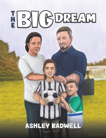 The Big Dream - Ashley Radwell [KSIĄŻKA]