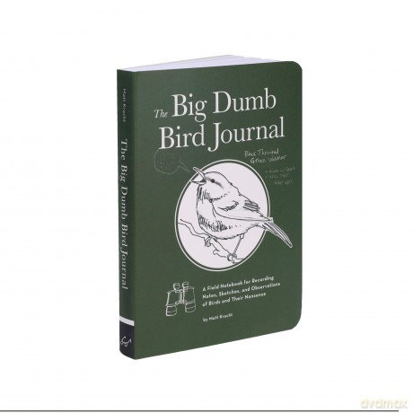 The Big Dumb Bird Journal: A Field Notebook for Recording Notes, Sketches, and Observations of Birds and Their Nonsense - Matt Kracht [KALENDARZ]