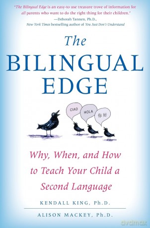 The Bilingual Edge: Why, When, and How to Teach Your Child a Second Language - Kendall King [KSIĄŻKA]