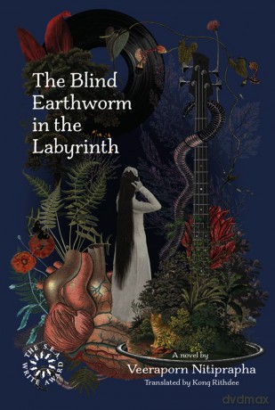 The Blind Earthworm in the Labyrinth - Veeraporn Nitiprapha [KSIĄŻKA]