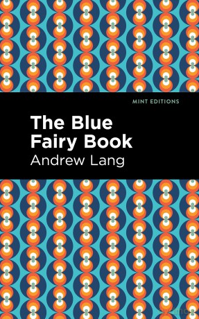 The Blue Fairy Book (Mint Editions (The Children's Library)) - Andrew Lang [KSIĄŻKA]