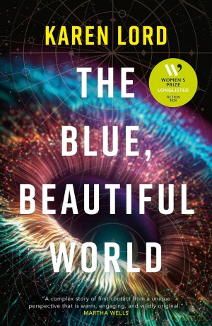 The Blue, Beautiful World: Longlisted for the Women's Prize for Fiction 2024 - Karen Lord [KSIĄŻKA]