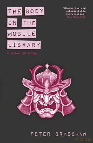 The Body in the Mobile Library: and other stories - Peter Bradshaw [KSIĄŻKA]