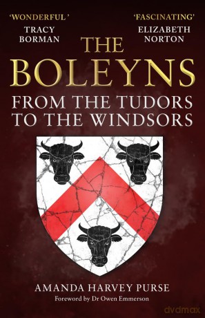 The Boleyns: From the Tudors to the Windsors - Amanda Harvey Purse [KSIĄŻKA]