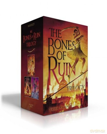 The Bones of Ruin Trilogy (Boxed Set): The Bones of Ruin; The Song of Wrath; The Lady of Rapture - Sarah Raughley [KSIĄŻKA]