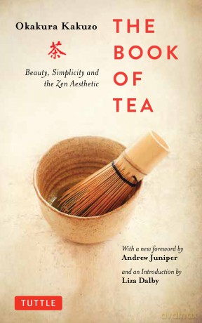 The Book of Tea: Beauty, Simplicity and the Zen Aesthetic - Okakura Kakuzo [KSIĄŻKA]