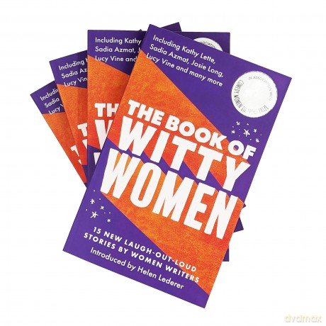 The Book of Witty Women: 15 new laugh-out-loud stories by women writers - Comedy Women In Print [KSIĄŻKA]