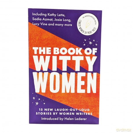 The Book of Witty Women: 15 new laugh-out-loud stories by women writers - Comedy Women In Print [KSIĄŻKA]