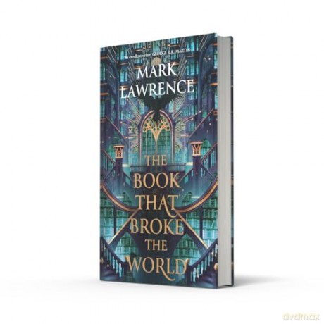 The Book That Broke the World: We fight for the people we love. We fight for the ideas we want to be true.: Book 2 (The Library Trilogy) - Mark Lawrence [KSIĄŻKA]