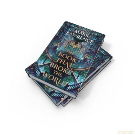 The Book That Broke the World: We fight for the people we love. We fight for the ideas we want to be true.: Book 2 (The Library Trilogy) - Mark Lawrence [KSIĄŻKA]
