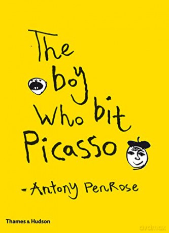 The Boy Who Bit Picasso - Antony Penrose [KSIĄŻKA]