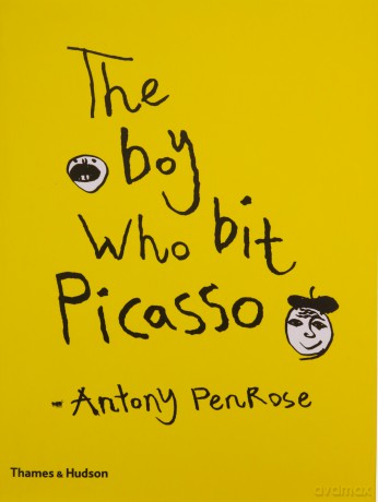 The Boy Who Bit Picasso - Antony Penrose [KSIĄŻKA]