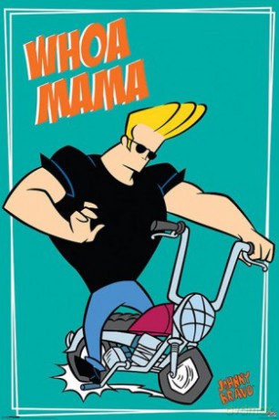 Johnny Bravo (Whoa Mama) [PLAKAT]