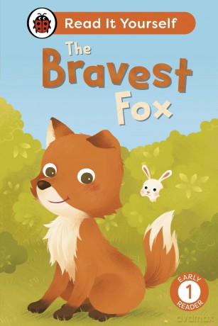 The Bravest Fox: Read It Yourself - Level 1 Early Reader - Ladybird [KSIĄŻKA]