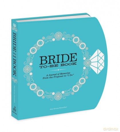 The Bride-To-Be Book: A Journal of Memories from the Proposal to I Do: A Journal of Memories From the Proposal to I Do - Collins GCSE [KSIĄŻKA]