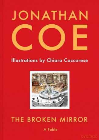 The Broken Mirror: a fable - Jonathan Coe [KSIĄŻKA]