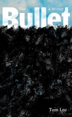 The Bullet: A Memoir - Tom Lee [KSIĄŻKA]