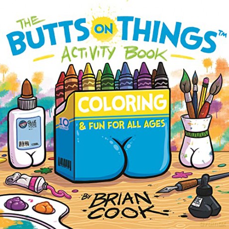 The Butts on Things Activity Book: Coloring and Fun for All Ages - Brian Cook [KSIĄŻKA]