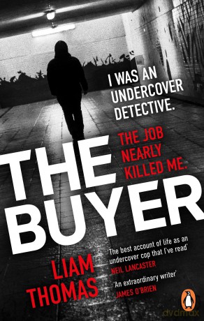 The Buyer: The making and breaking of an undercover detective - Liam Thomas [KSIĄŻKA]
