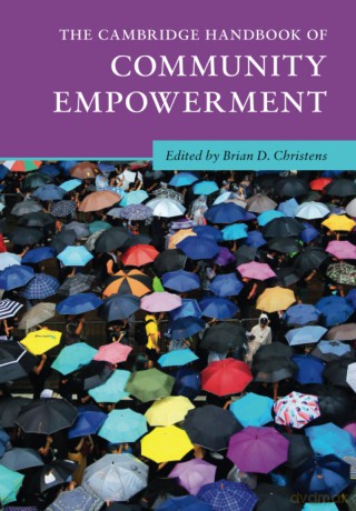 The Cambridge Handbook of Community Empowerment (Cambridge Handbooks in Psychology) - Brian D. Christens [KSIĄŻKA]