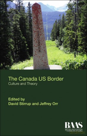 The Canada Us Border: Culture and Theory (BAAS Paperbacks) - Jeffrey Orr [KSIĄŻKA]