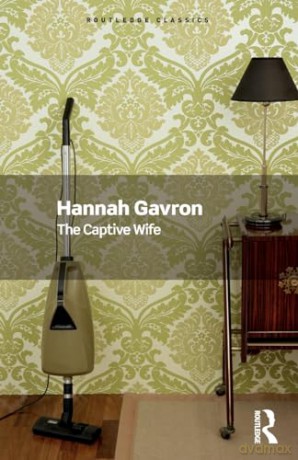 The Captive Wife (Routledge Classics) - Hannah Gavron [KSIĄŻKA]