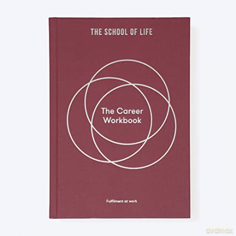 The Career Workbook: Fulfilment at Work - The School of Life [KSIĄŻKA]