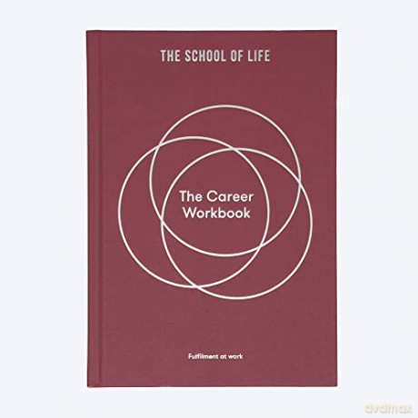 The Career Workbook: Fulfilment at Work - The School of Life [KSIĄŻKA]