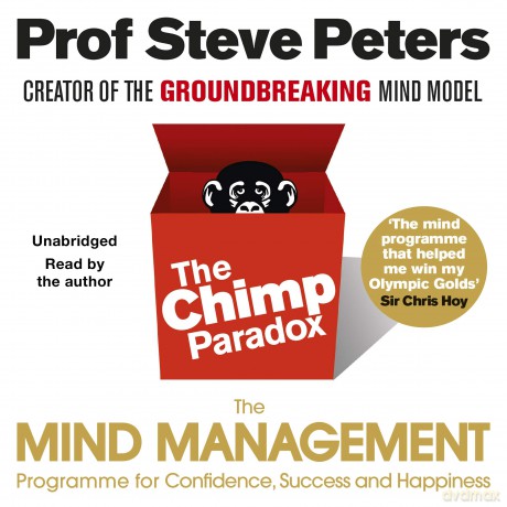 The Chimp Paradox: The Acclaimed Mind Management Programme to Help You Achieve Success, Confidence and Happiness - Prof Steve Peters [KSIĄŻKA]