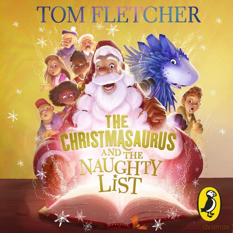 The Christmasaurus and the Naughty List - Tom Fletcher [KSIĄŻKA]