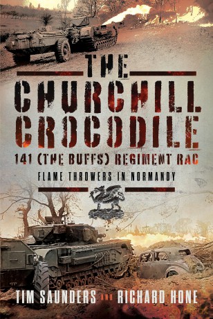 The Churchill Crocodile: 141 Regiment RAC (The Buffs): Flame Throwers in Normandy - Tim Saunders [KSIĄŻKA]