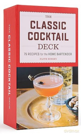 The Classic Cocktail Deck: 75 Recipes for the Home Bartender - 75 cards - Faith Hingey [KSIĄŻKA]