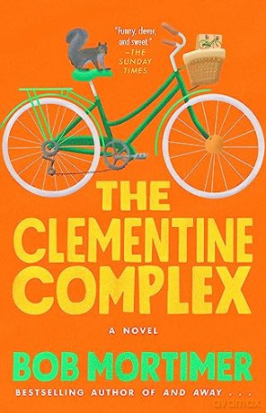 The Clementine Complex - Bob Mortimer [KSIĄŻKA]