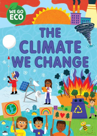 The Climate We Change (WE GO ECO) - Katie Woolley [KSIĄŻKA]