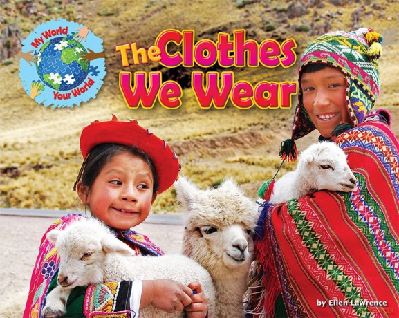 The Clothes We Wear (My World Your World): 6 - Ellen Lawrence [KSIĄŻKA]